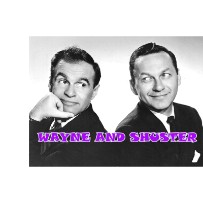 WAYNE AND SHUSTER TAKE